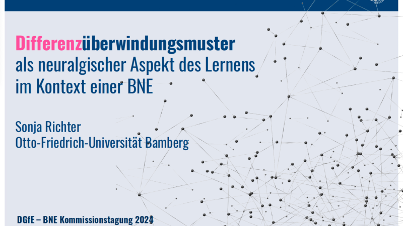 Differenz als neuralgischer Aspekt einer Bildung für nachhaltige Entwicklung (BNE) [Vortrag]
